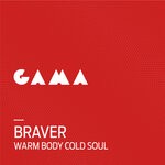 cover: Braver - Warm Body Cold Soul