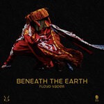 cover: Floyd Vader - Beneath The Earth