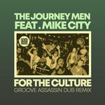 cover: Mike City|The Journey Men - For The Culture (Groove Assassin Dub Remix)