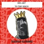 cover: Din Jay - To The Disco