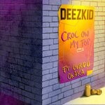 cover: Deezkid|Chiedu Oraka - Croc On My Top