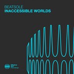 cover: Beatsole - Inaccessible Worlds