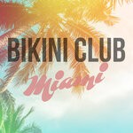 cover: Various - Bikini Club Miami