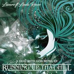 cover: Lazaro|Linda Rocco - Running Up That Hill (A Deal With God Remix EP)