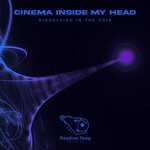 cover: Cinema Inside My Head - Dissolving In The Void