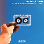 cover: Janji Yusuf - That Love Didn't Last