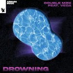 cover: Double Mzk|Veda - Drowning