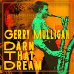 cover: Gerry Mulligan - Darn That Dream