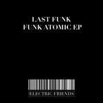 cover: Last Funk - Funk Atomic EP