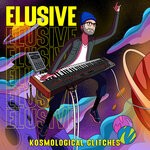 cover: Elusive - Kosmological Glitches