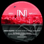 cover: Diego Ruffo - We Were Born Of Music Addiction