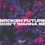 cover: Broken Future - Don't Wanna Be (Original Mix)