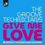 cover: Groove Technicians - Give Me Love