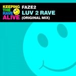 cover: Faze2 - Luv 2 Rave