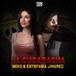 cover: Estefania Jimarez|Neko - La Cucaracha