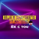 cover: Elji|Natoxie|Shaydee's - Ek C Tou