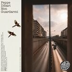 cover: Peppe Dibari - Non Guardarmi