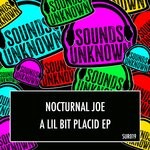 cover: Nocturnal Joe - A Lil Bit Placid EP