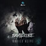 cover: Brutalcore - Buried Alive