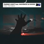 cover: Fading Light|Maverick & Goose - Feel The Need