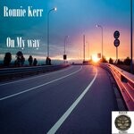 cover: Ronnie Kerr - On My Way