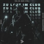 cover: Feel.ikx|Marc O'rell - Zu Laut Im Club (Extended Mix)