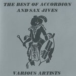 cover: Various - The Best Of Accordion Sax & Jives