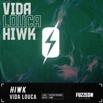 cover: Hiwk - Vida Louca