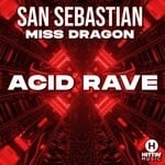 cover: Miss Dragon|San Sebastian - Acid Rave (Extended Mix)