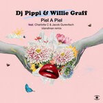 cover: Dj Pippi|Willie Graff Feat Jacob Gurevitsch|Charlotte Caluwaerts - Piel A Piel (Islandman Remix)