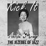 cover: Anita O'day - Kick It (The Jezebel Of Jazz)