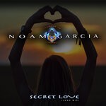 cover: Noam Garcia - Secret Love (Long Mix)