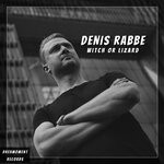 cover: Denis Rabbe - Witch Or Lizard