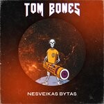 cover: Tom Bones - Nesveikas Bytas