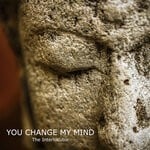 cover: The Interlocutor - You Change My Mind