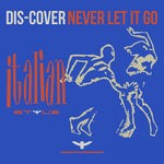 cover: Dis-cover - Never Let It Go