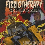 cover: Scrufizzer - Fizziotherapy: Screwed Up FM