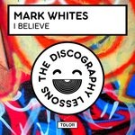 cover: Mark Whites - I Believe