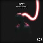 cover: Dizet - Till We Alive