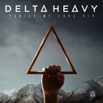 cover: Delta Heavy - Punish My Love VIP