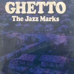 cover: The Jazz Marks - Ghetto