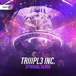 cover: Triiipl3 Inc. - Spinning Silver