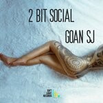 cover: Goan Sj - 2 Bit Social