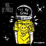 cover: Rog De Prisco - I'll Be Gone