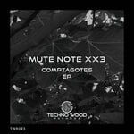 cover: Mute Note Xx3 - Comptagotes EP