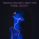 cover: Techno Project|Geny Tur - Feel Body