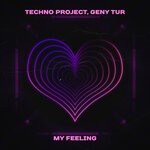 cover: Geny Tur|Techno Project - My Feeling