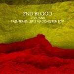 cover: 2nd Blood - Type 9000 (Trentemoller's Madchester Edit)