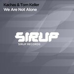 cover: Kachas|Tom Keller - We Are Not Alone