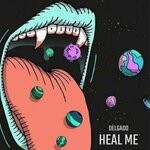 cover: Delgado - Heal Me